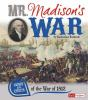 Mr__Madison_s_war