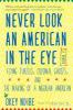 Never_look_an_American_in_the_eye