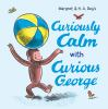 Margret___H__A__Rey_s_Curiously_calm_with_Curious_George