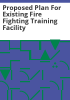 Proposed_plan_for_existing_fire_fighting_training_facility