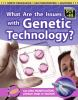 What_are_the_issues_with_genetic_technology_
