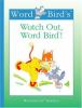 Watch_out__Word_Bird