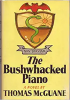 The_bushwhacked_piano___Thomas_McGuane