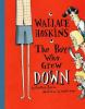 Wallace_Hoskins__the_boy_who_grew_down