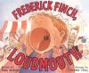 Frederick_Finch__loudmouth