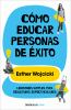 Como_educar_personas_de_exito__How_to_Raise_Successful_People