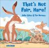 That_s_not_fair__hare_
