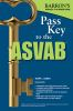 Barron_s_pass_key_to_the_ASVAB