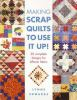 Making_scrap_quilts_to_use_it_up_