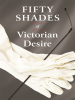 Fifty_Shades_of_Victorian_Desire