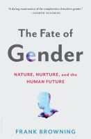 The fate of gender