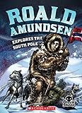 Roald_Amundsen_explores_the_South_Pole