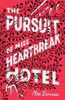 The_pursuit_of_Miss_Heartbreak_Hotel