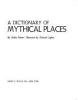 A_dictionary_of_mythical_places