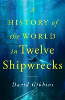 A_history_of_the_world_in_twelve_shipwrecks