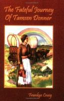The_fateful_journey_of_Tamsen_Donner