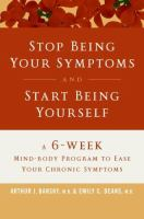 Stop being your symptoms and start being yourself