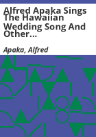 Alfred_Apaka_sings_the_Hawaiian_wedding_song_and_other_favorite_songs_of_the_islands