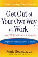 Get_out_of_your_own_way_at_work--and_help_others_do_the_same