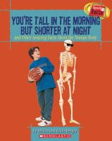 You_re_tall_in_the_morning_but_shorter_at_night_and_other_amazing_facts_about_the_human_body