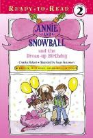Annie and Snowball and the dress-up birthday