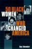 Fifty_Black_women_who_changed_America