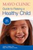 Mayo_Clinic_guide_to_raising_a_healthy_child