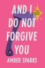 And_I_do_not_forgive_you