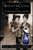 Sorcery_and_Cecelia__or__The_enchanted_chocolate_pot