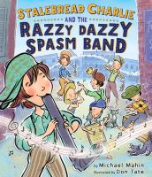 Stalebread_Charlie_and_The_Razzy_Dazzy_Spasm_Band