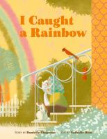 I_caught_a_rainbow