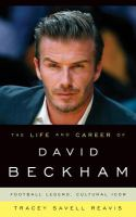 The_life_and_career_of_David_Beckham
