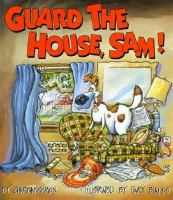 Guard_the_house__Sam_