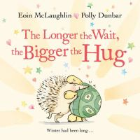 The_longer_we_wait__the_bigger_the_hug