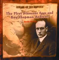 The_first_dinosaur_eggs_and_Roy_Chapman_Andrews