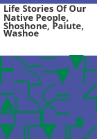 Life_stories_of_our_native_people__Shoshone__Paiute__Washoe